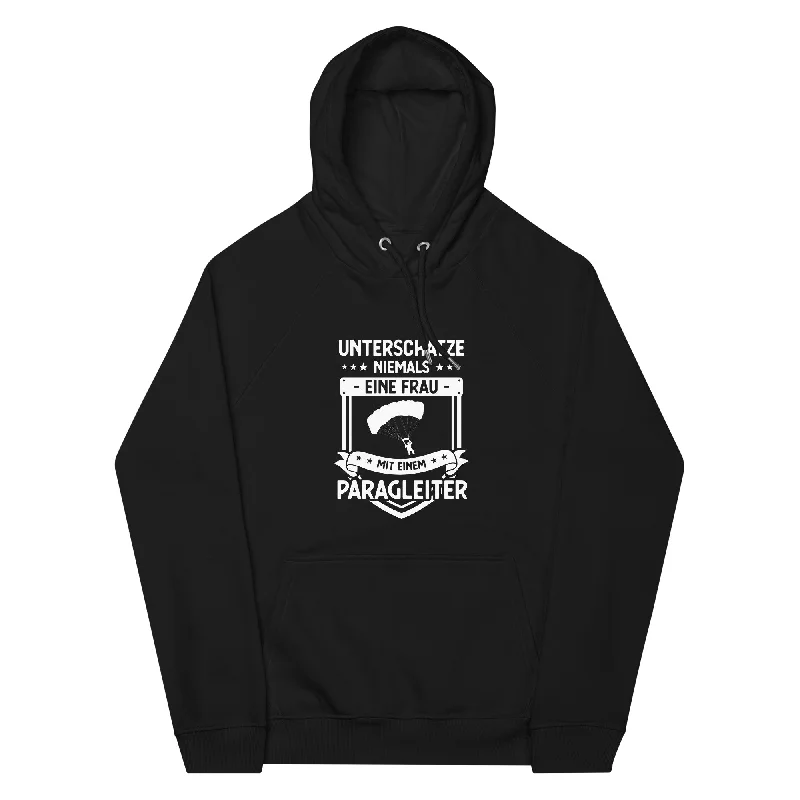 Act Fast Unterschatze Niemals Eine Frau Mit Einem Paragleiter - Unisex Premium Organic Hoodie
