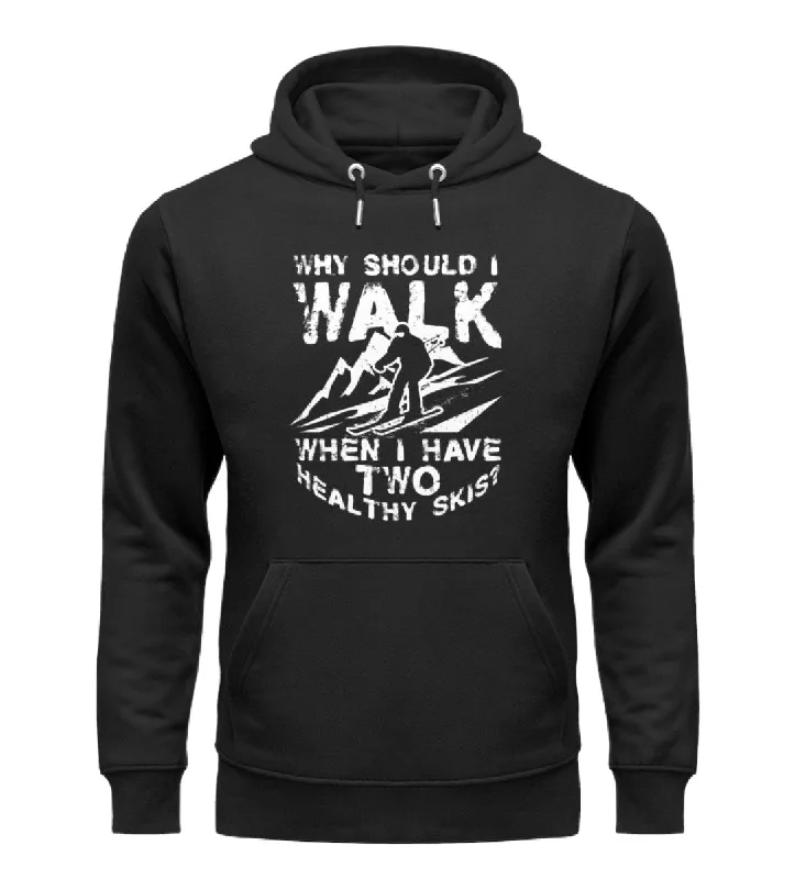 Take Advantage Why walk - when having two healthy skis- Unisex Premium Organic Hoodie