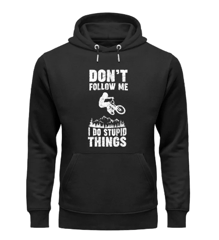 Reduced Prices Don't follow me i do stupid things - Unisex Premium Organic Hoodie
